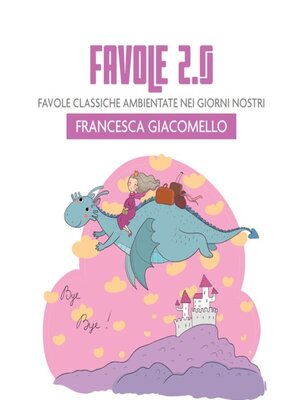 cover image of Favole 2.0 favole classiche ambientate nei giorni nostri
